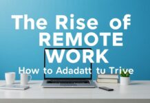 El Ascenso del Trabajo Remoto: Cómo Adaptarse y Prosperar The Rise of Remote Work: How to Adapt and Thrive