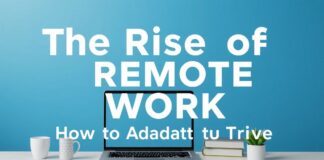 El Ascenso del Trabajo Remoto: Cómo Adaptarse y Prosperar The Rise of Remote Work: How to Adapt and Thrive