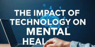 El Impacto de la Tecnología en la Salud Mental The Impact of Technology on Mental Health