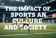 El Impacto del Deporte en la Cultura y Sociedad The Impact of Sports on Culture and Society